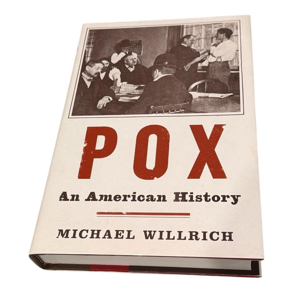 Pox: An American History Michael Willrich Hardcover Smallpox Vaccination Book